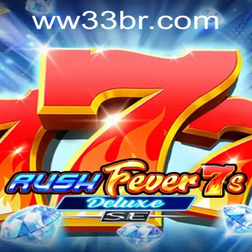 Descubra o Emocionante Mundo de RushFever7sDeluxeSE